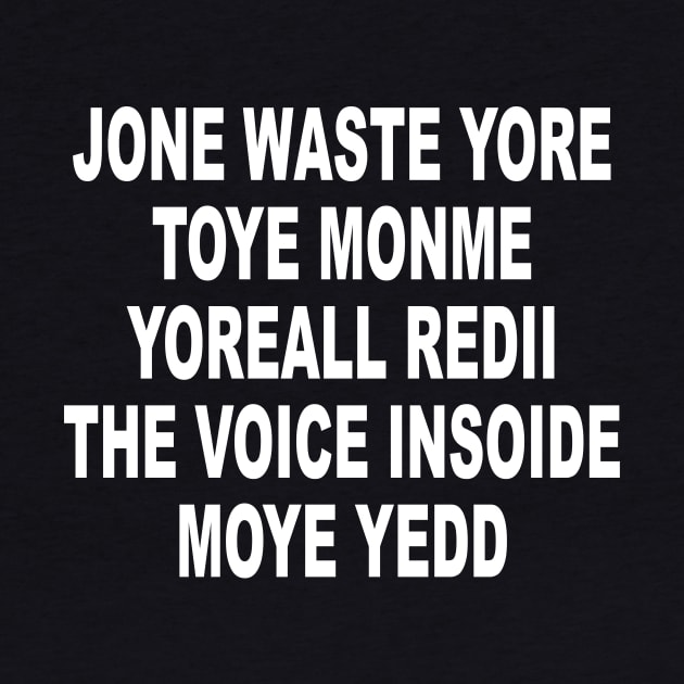 Jone Waste Yore Toye Shirt Funny Jone Waste Your Time by ArchmalDesign